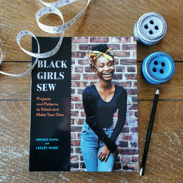 Black Girls Sew by Lesley Ware and Hekima Hapa