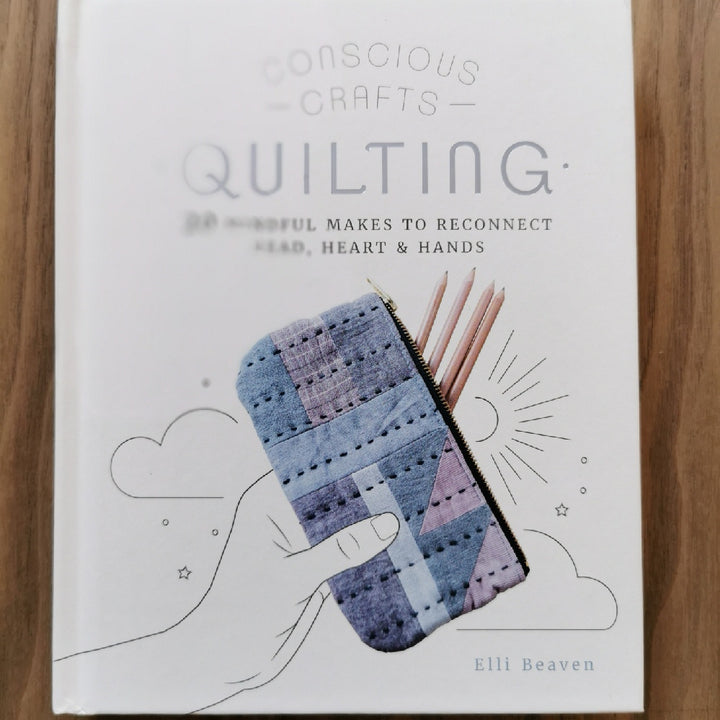 Conscious Crafts: Quilting by Elli Beavan