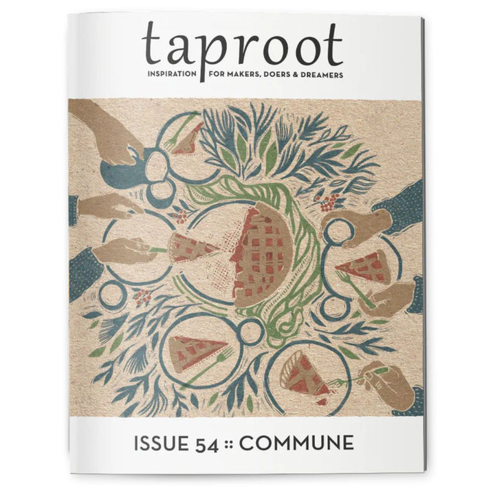 Taproot Magazine - Issue 54 - Commune